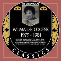 Wilma Lee & Stoney Cooper - The Chronogical Classics 1979-1981